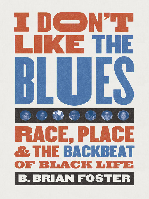 Title details for I Don't Like the Blues by B. Brian Foster - Available